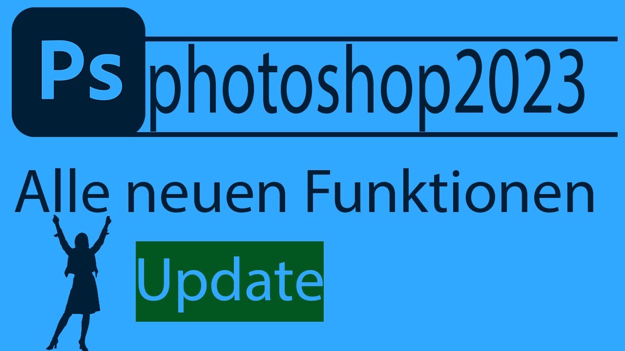 Neu in Adobe Photoshop ( 2023 ) Alle neuen Funktionen erklärt