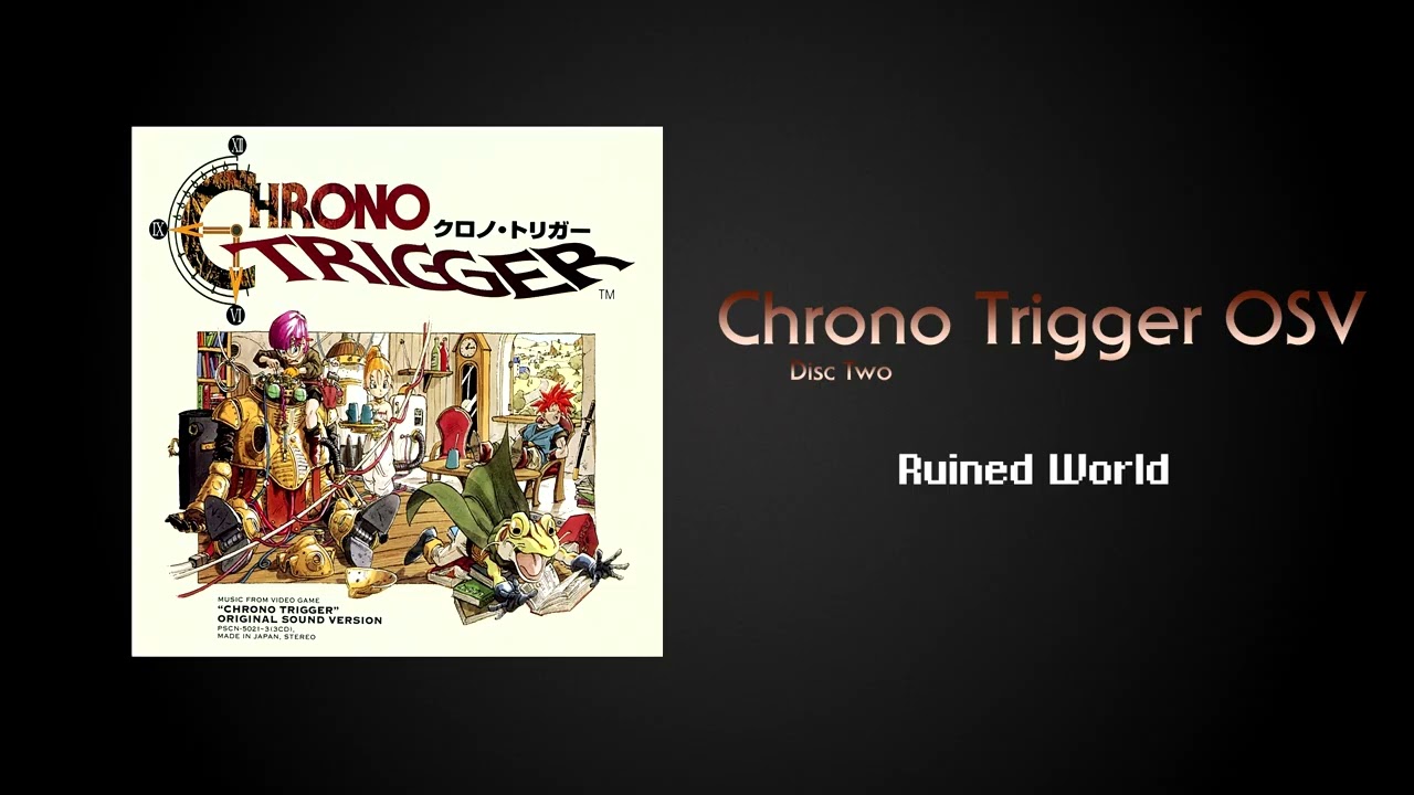 Chrono Trigger Original Sound Version - Ruined World