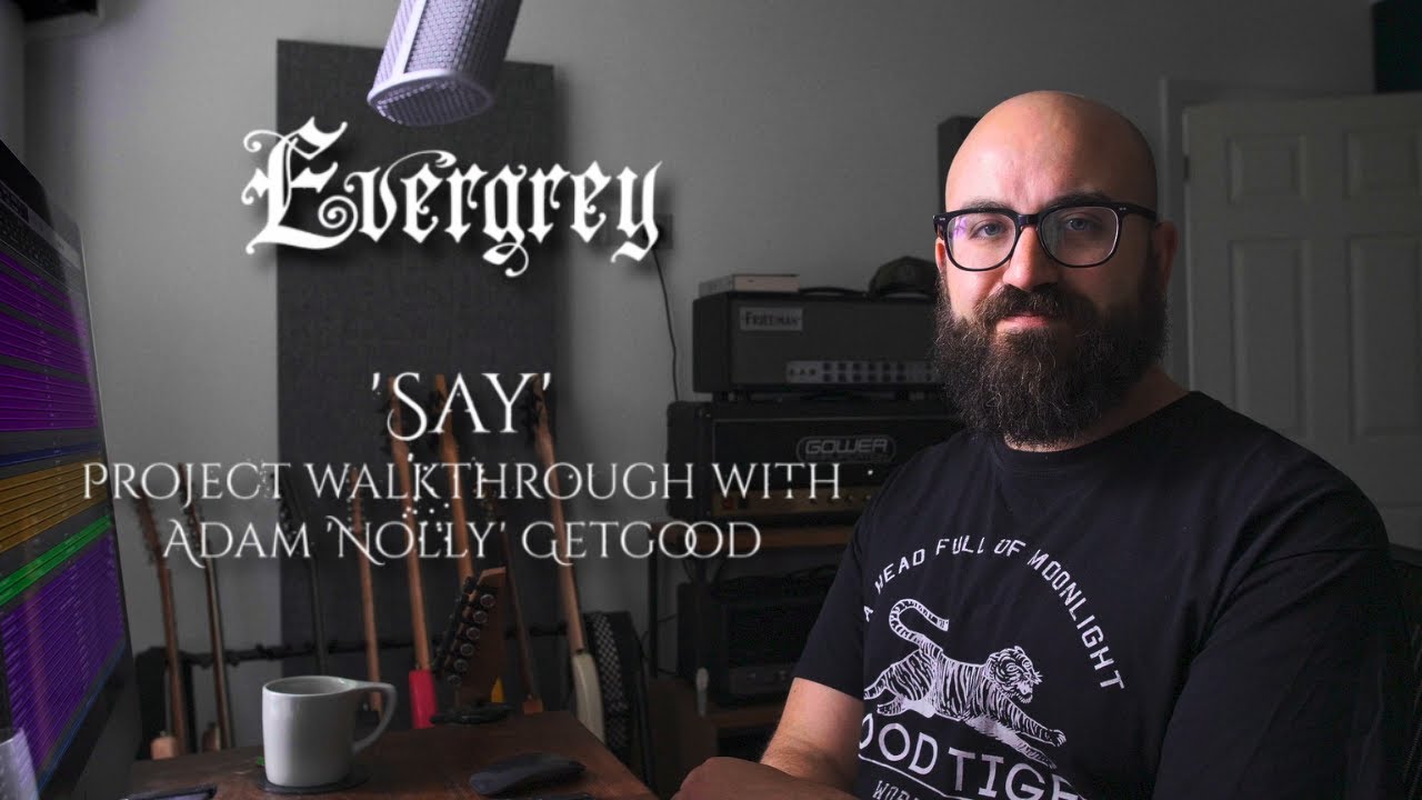 EVERGREY - Say (Project Walkthrough with Adam 