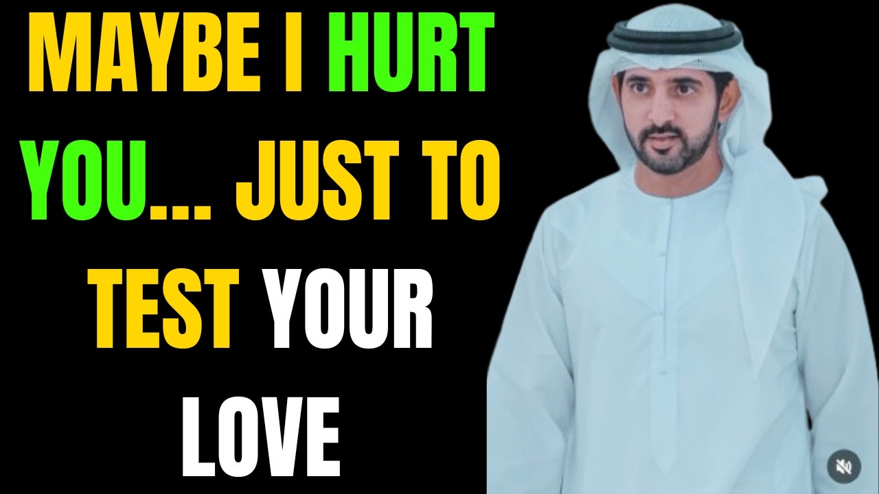 Maybe I Hurt You… Just to Test Your Love_ Sheikh Hamdan _Fazza Poems _Fazza_faz3_ Dubai Prince