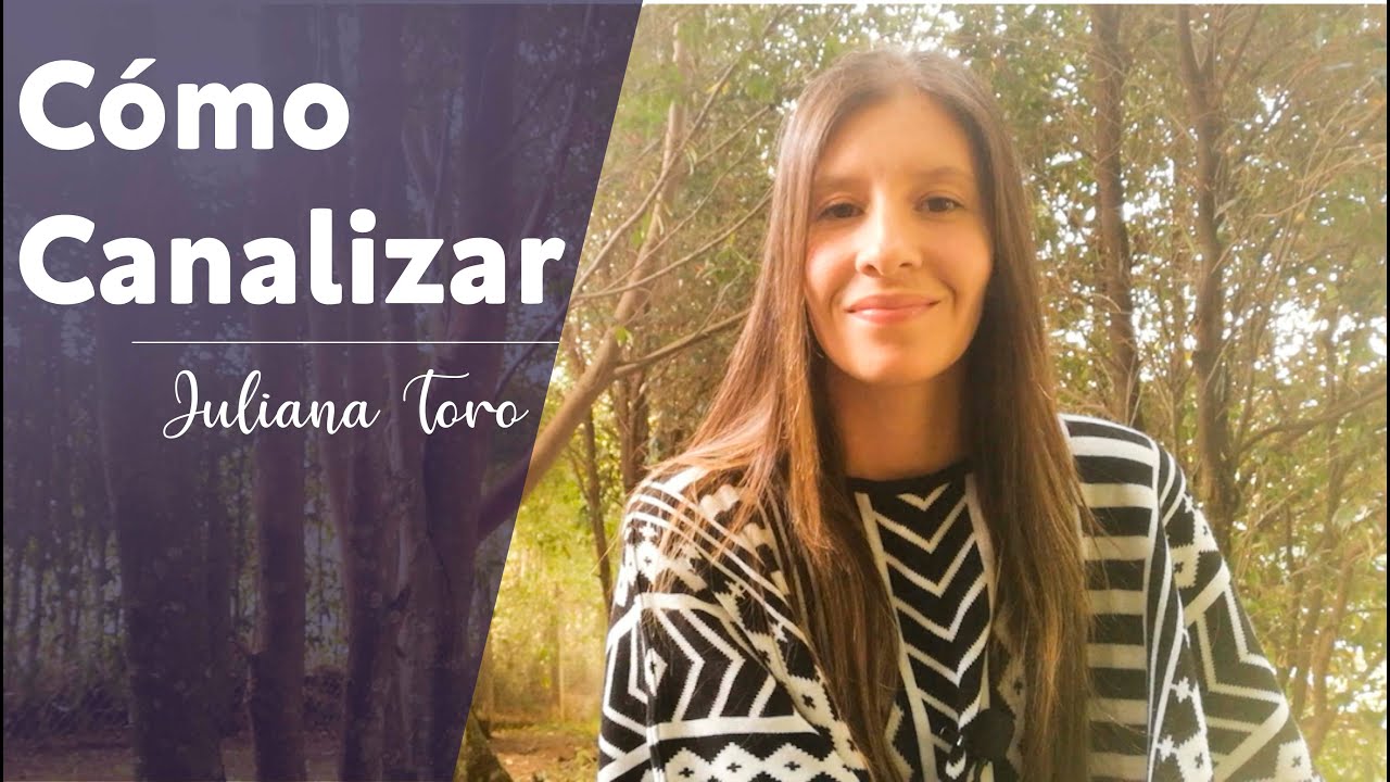 Como Canalizar mensajes Espirituales I Ejercicio b&aacute;sico para Canalizar I Juliana Toro