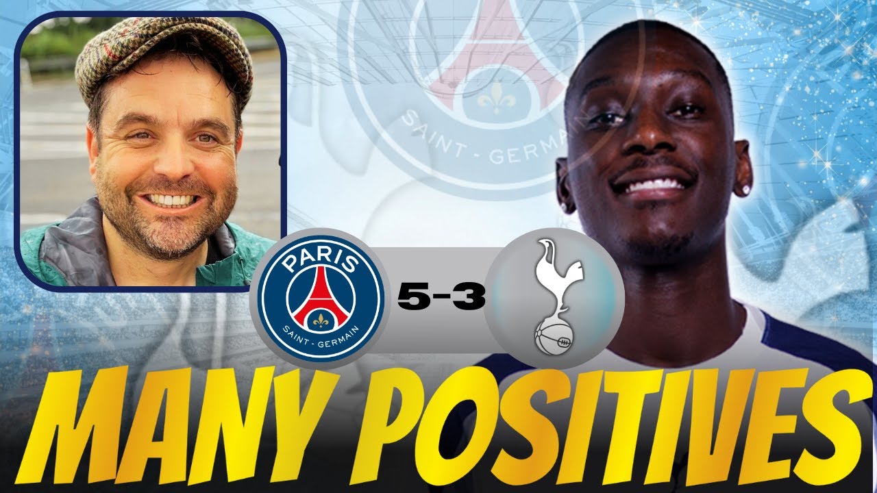 Big Improvement From Spurs But Errors Cost Us [PSG 5-3 Tottenham]
