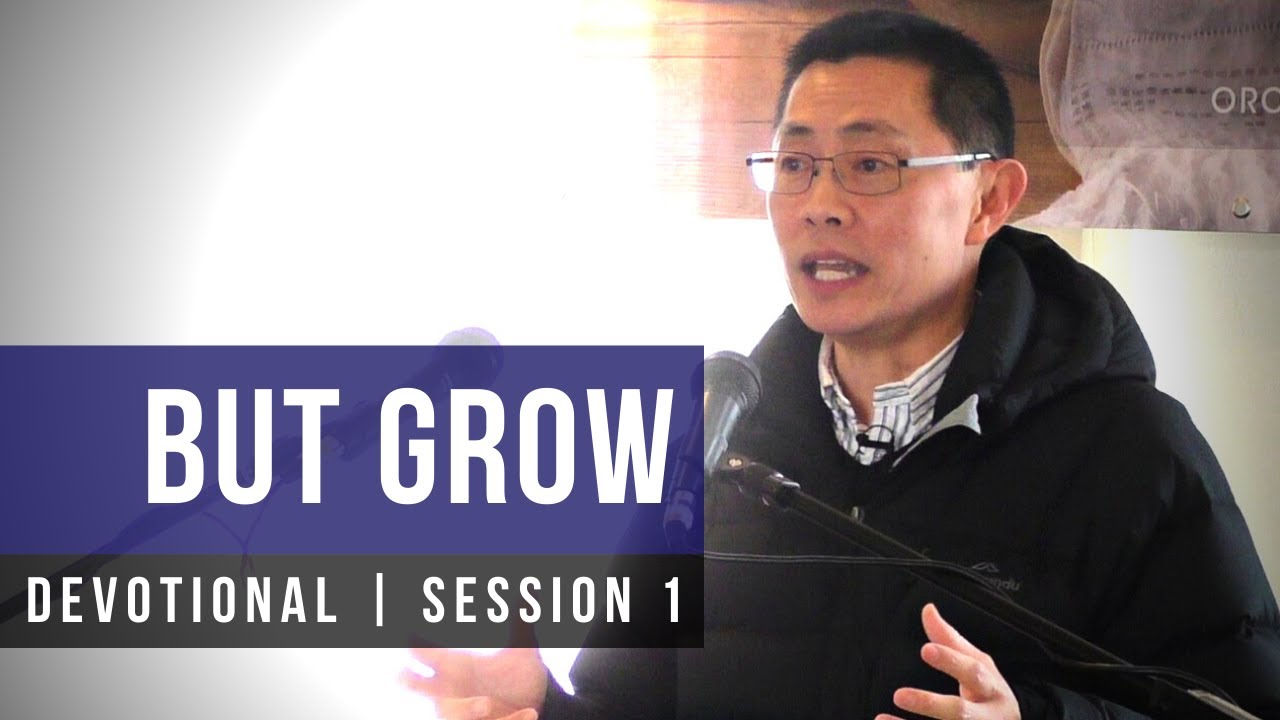 But Grow #1 - 2016 BPCWA Devotional Series | Rev Joseph Poon