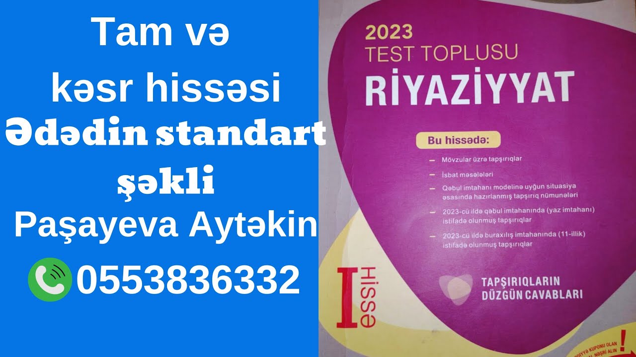 Ededin Tam ve kesr hissesi.Ededin standart sekli.Teze toplu 2023