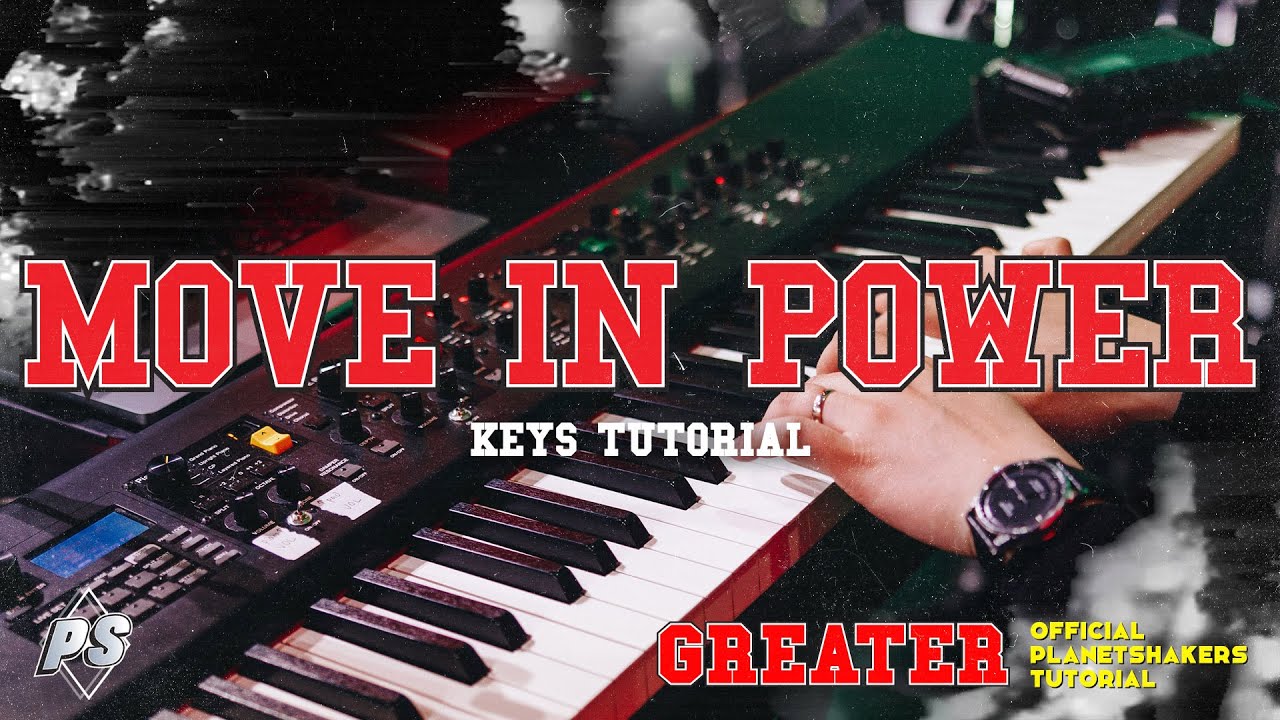 Move In Power | Official Planetshakers Keyboard Tutorial | GREATER
