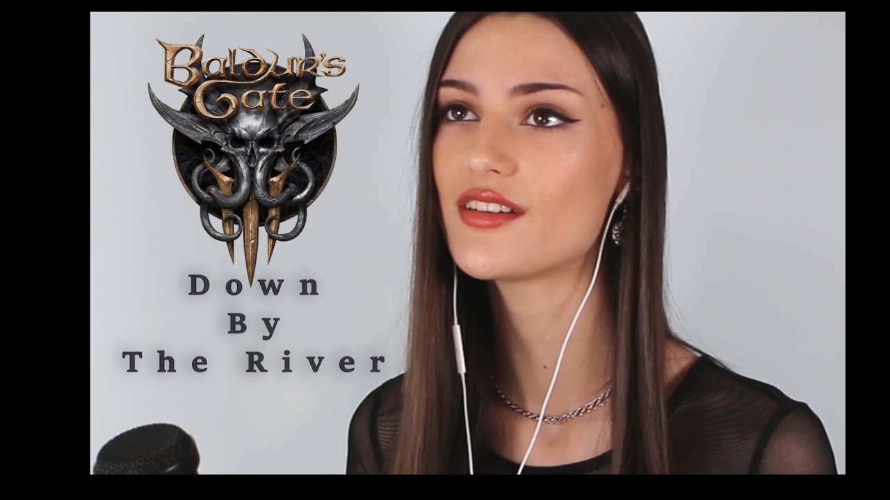 Baldur's Gate 3 - Down By the River (Borislav Slavov) Cover by Rachel Hardy