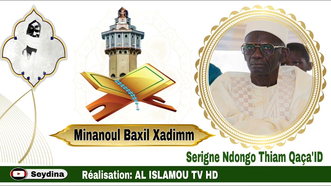 Minanoul Baxil xadim❤️ Il Serigne Ndongo thiam Qassa-ÏD
