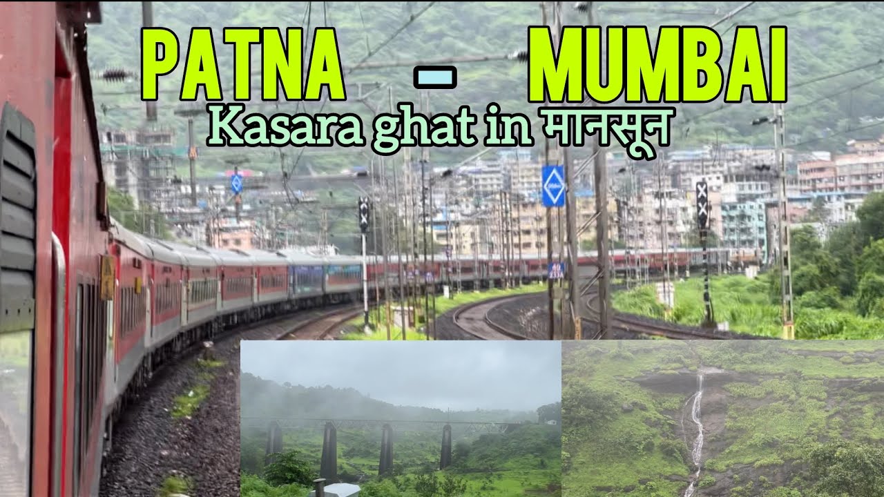 22359 Patna-Csmt superfast express मानसून में कसारा घाट ki सुंदरता || Sabse jyda priority hai isski.