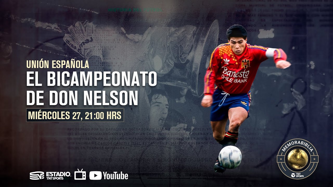 Unión Española: el bicampeonato de Don Nelson I MEMORABIBLIA Capítulo 23 ⚽️ ❤️