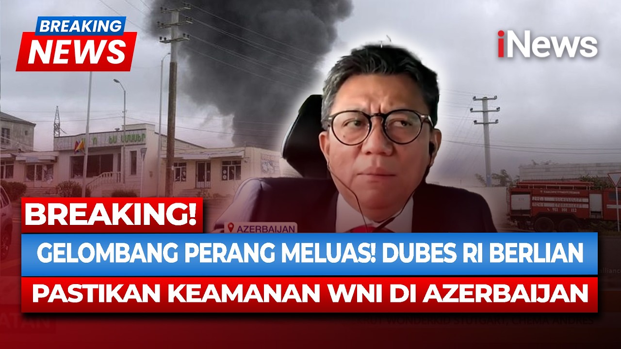 PERANG AS-IRAN MELUAS! Dubes RI di Azerbaijan Pastikan Kondisi WNI Aman! | BREAKING NEWS