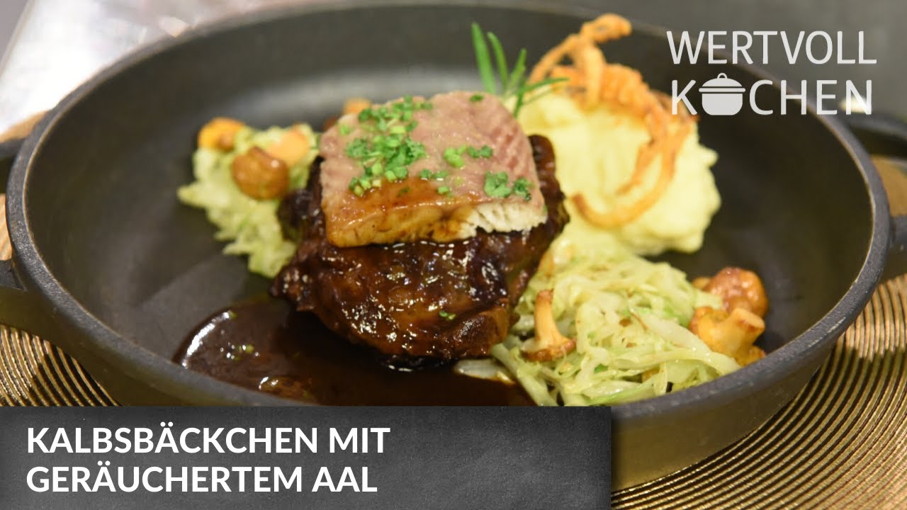 Kalbsbäckchen mit geräuchertem Aal | WERTVOLL KOCHEN