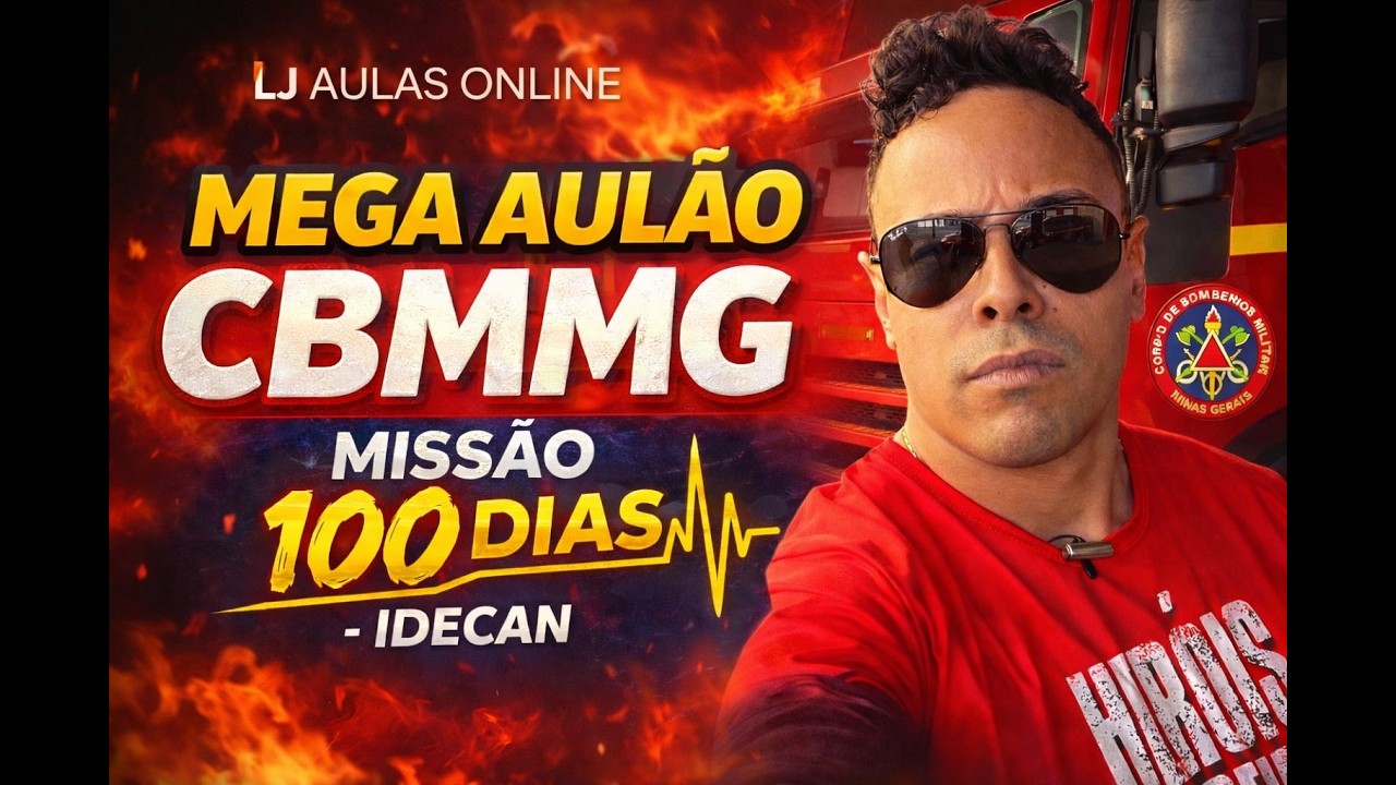 MISSAO 100 DIAS Lj concursos - mega aula cbmmg 2026 - soldado e cfo - questoes - idecan - aulas