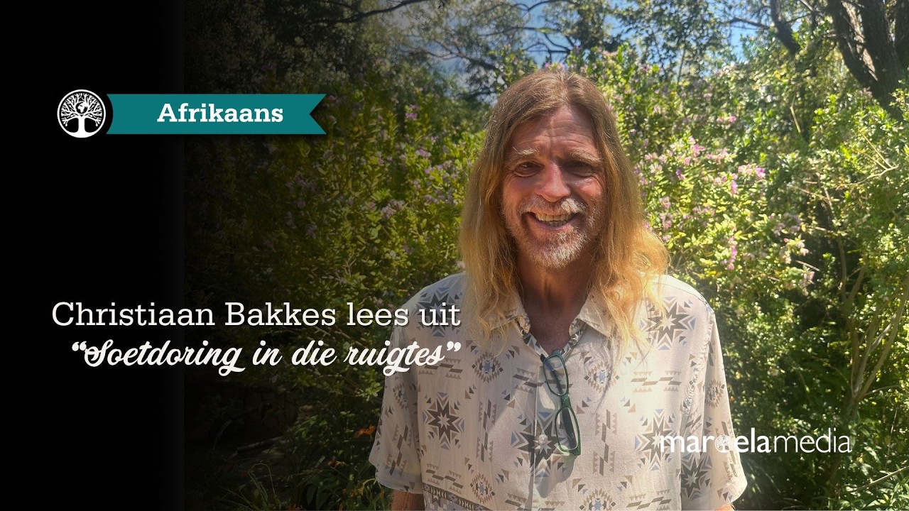 Christiaan Bakkes lees uit “Soetdoring in die ruigtes”