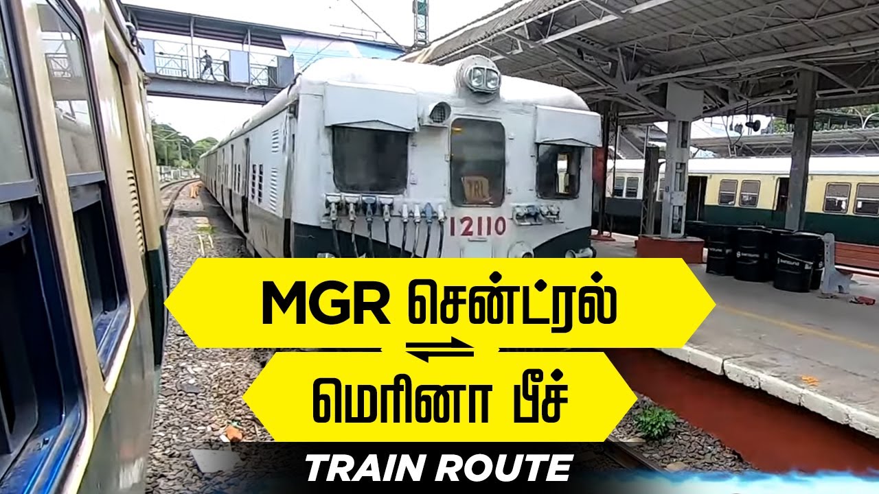 MGR Central To Chennai Marina Beach Train Route | Train journey | Train Route | Train Travel Guide
