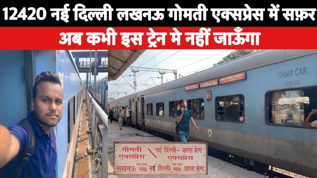 12420 New Delhi Lucknow Gomti Express Full Journey