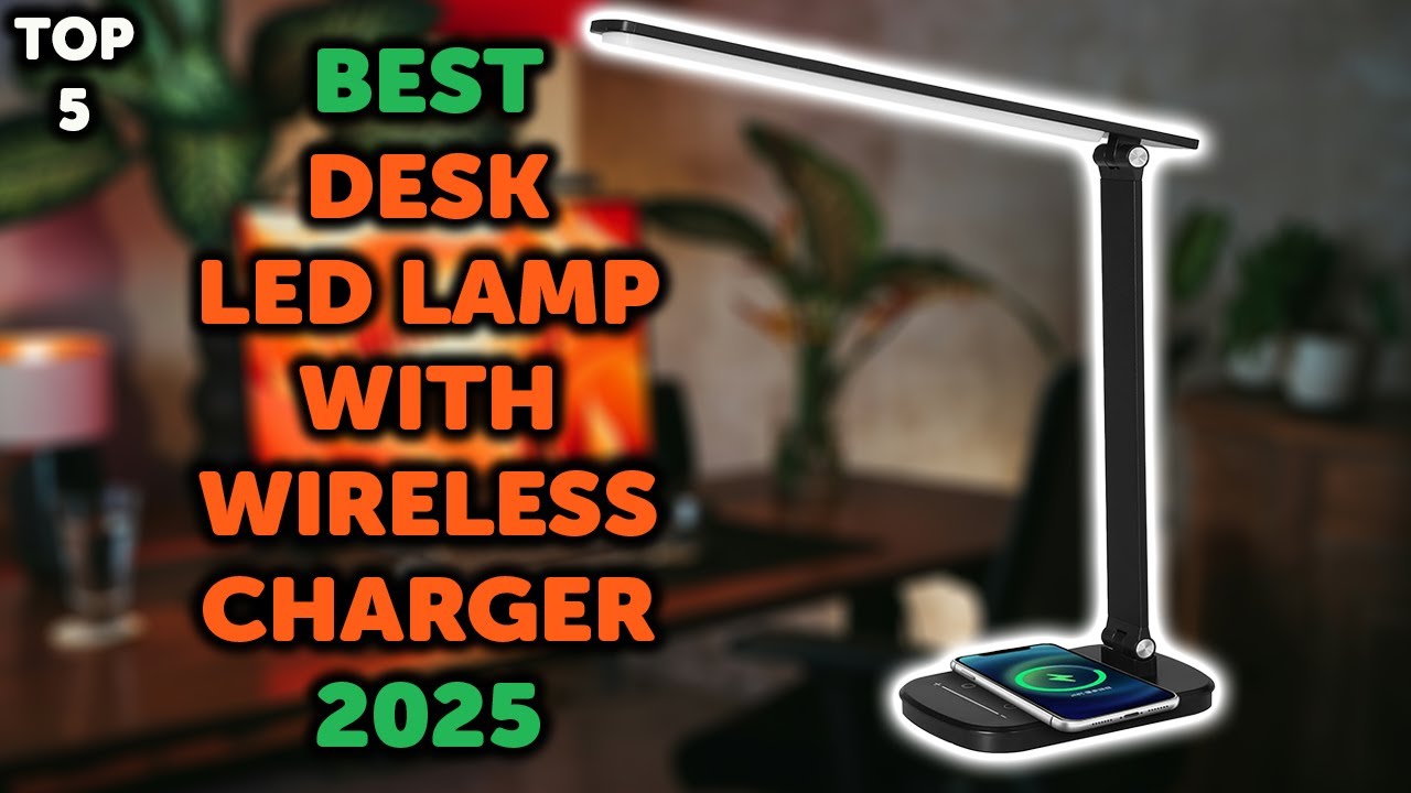 5 Best LED Desk Lamp with Wireless Charger | Top 5 LED Desk Lamps with Wireless Phone Charger 2025
