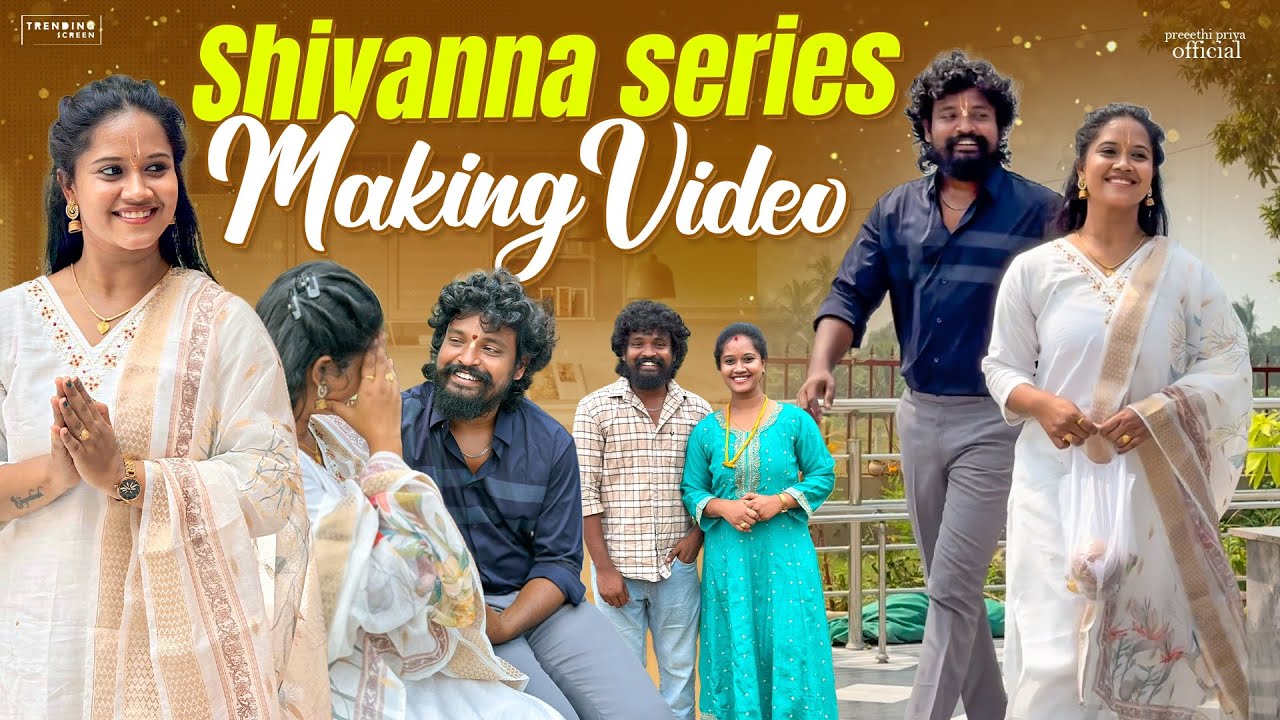 Shivanna series making video ❤️🫶🏼 || watch full video ❤️🤗 #trend #shivanna #preethipriya926 