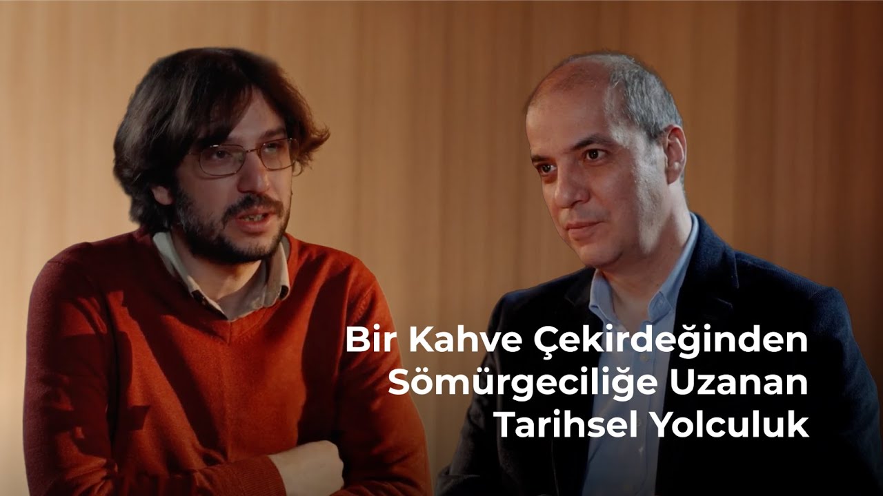 Bir Kahve Çekirdeğinden Sömürgeciliğe Uzanan Tarihsel Yolculuk