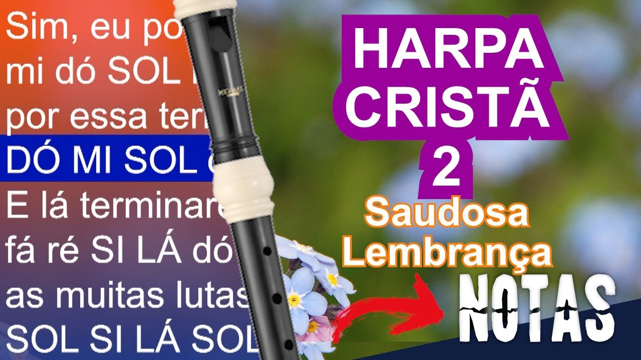 Harpa Cristã 2 - Saudosa lembrança - Cifra melódica