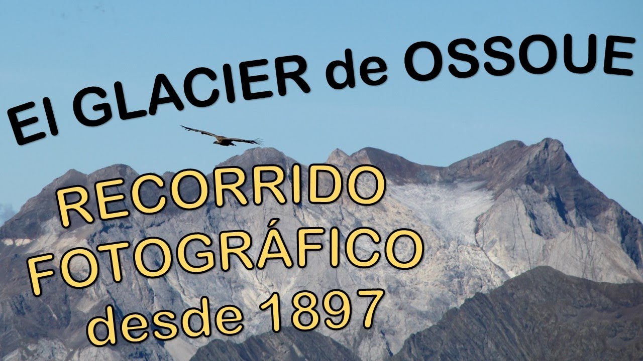 La lenta agonía del Glaciar de Ossoue. Un recorrido fotográfico desde 1897.