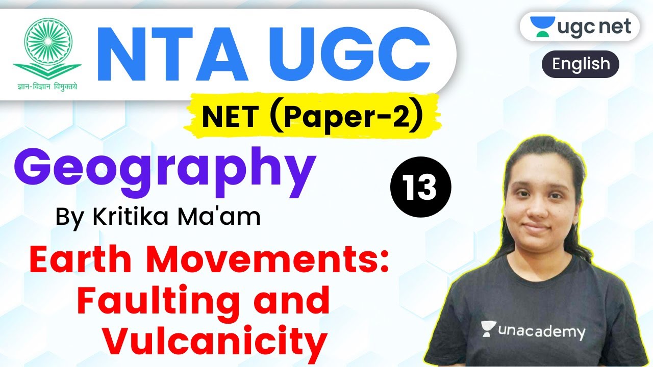 NTA UGC NET 2020 (Paper-2) | Geography by Kritika Ma'am | Earth Movements: Faulting and Vulcanicity