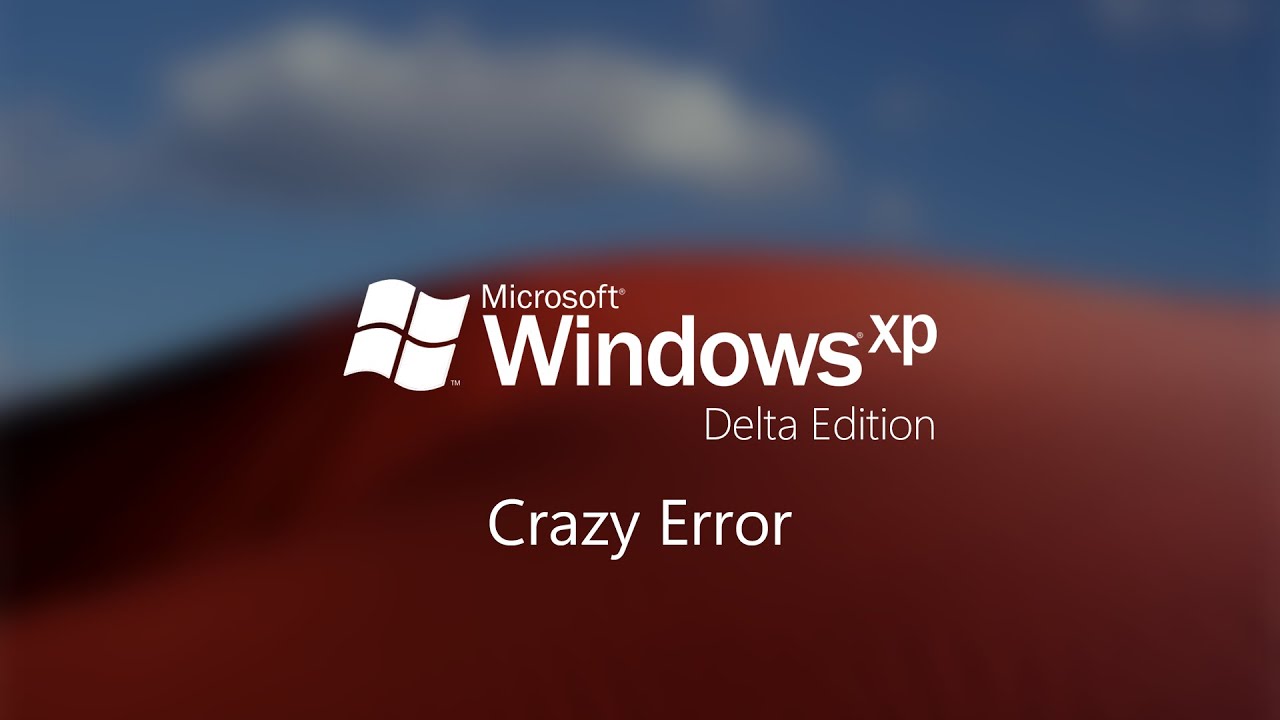 Windows XP Delta Crazy Error (With themes)