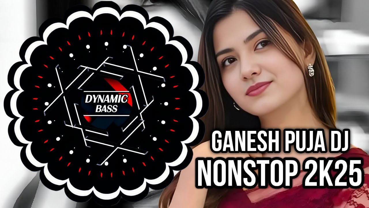 Ganesh Puja Dj Nonstop 2K25 l Ganesh Puja Special l DYNAMIC BASS 