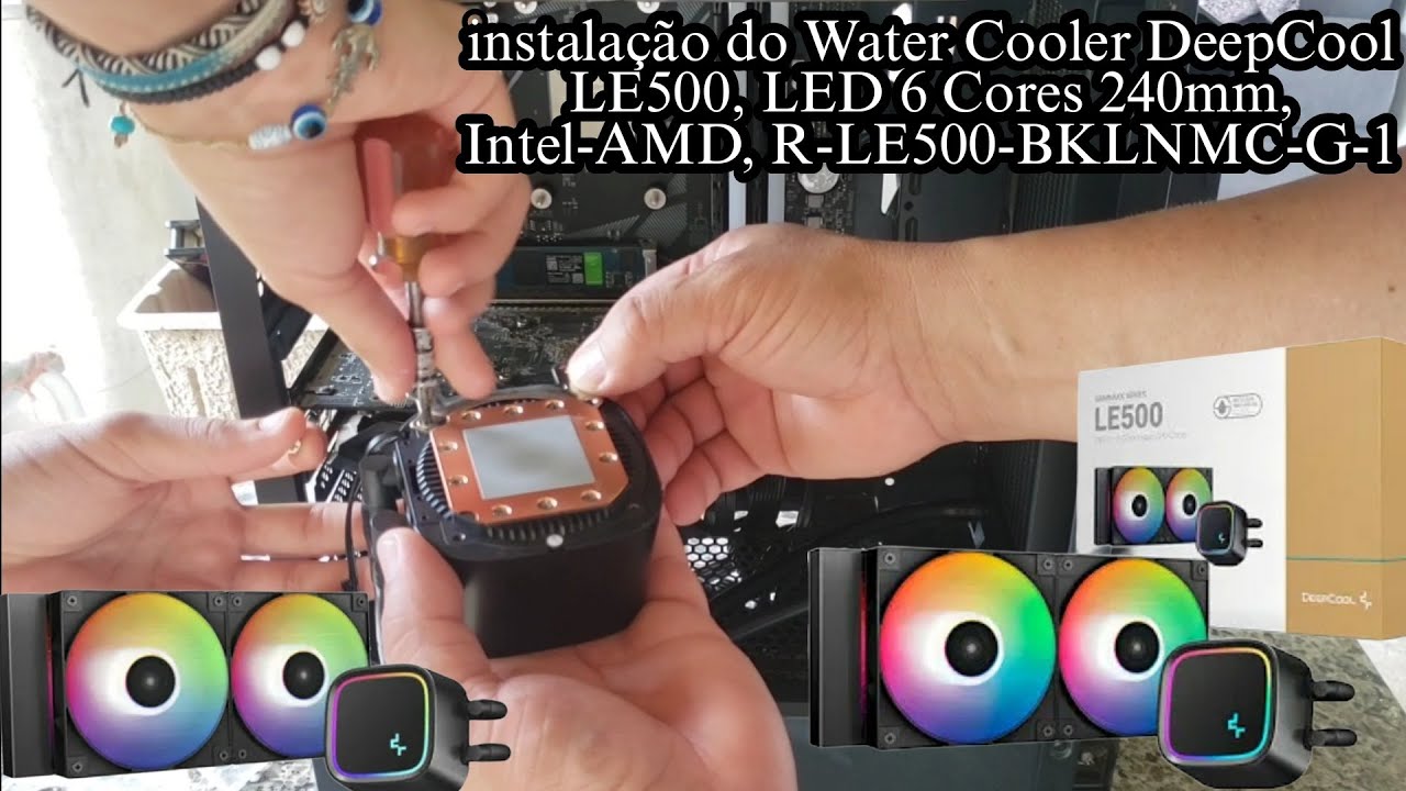 Instalação do Water Cooler DeepCool LE500, LED 6 Cores 240mm, Intel-AMD, R-LE500-BKLNMC-G-1