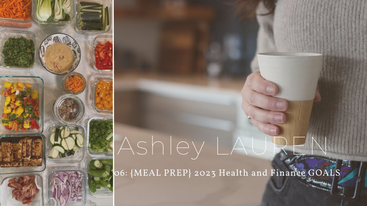 03: MEAL PREP | 2023 Health and Finance GOALS |