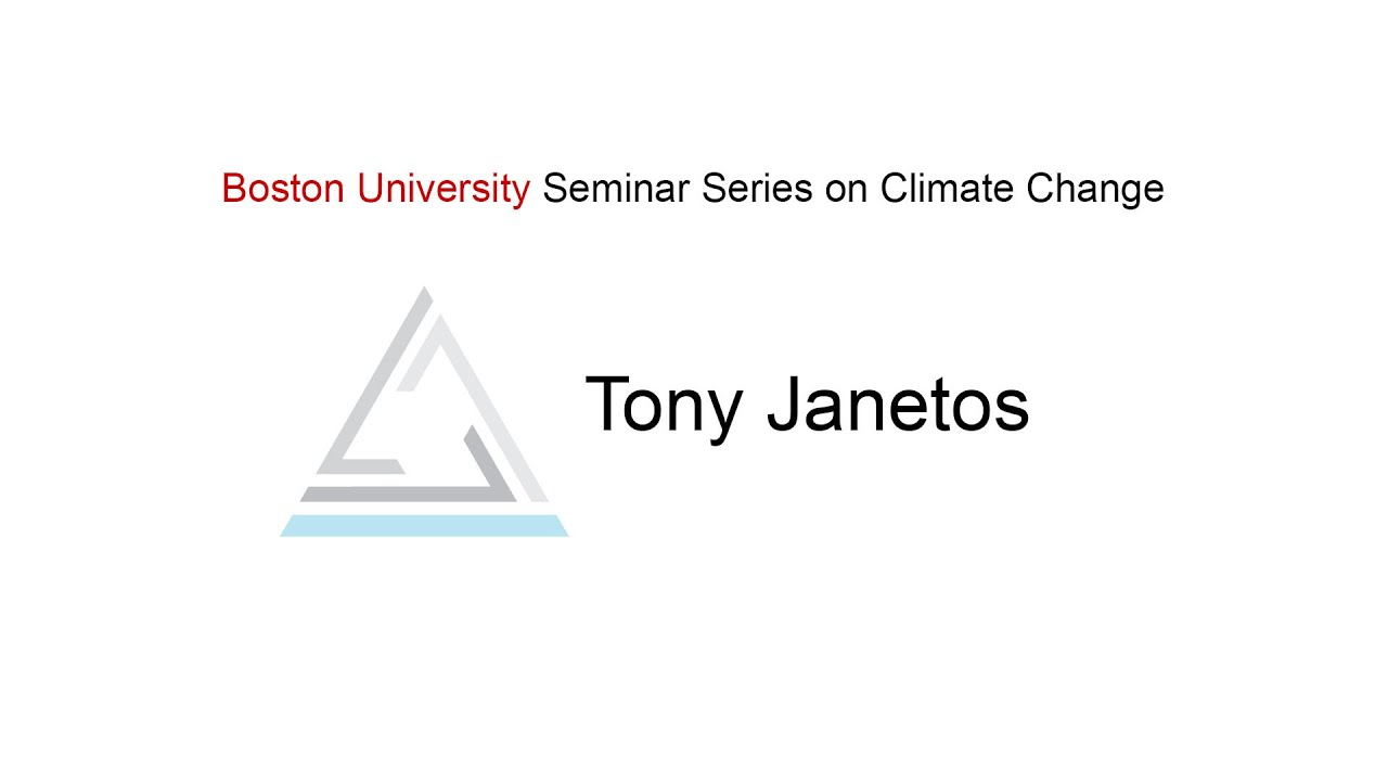 Tony Janetos - BU Seminar Series on Climate Change