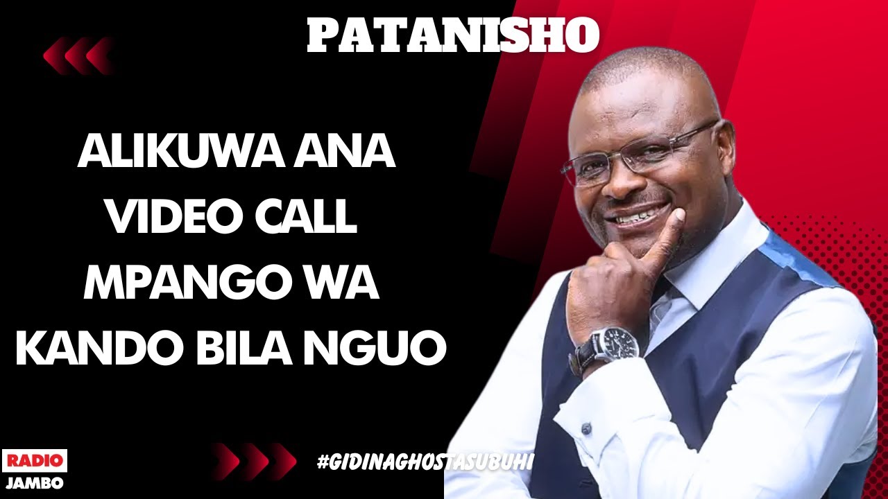 PATANISHO : ALIKUWA ANA VIDEOCALL MPANGO WA KANDO BILA NGUO NA NIKO HAPO SIWEZI MSAMEHE