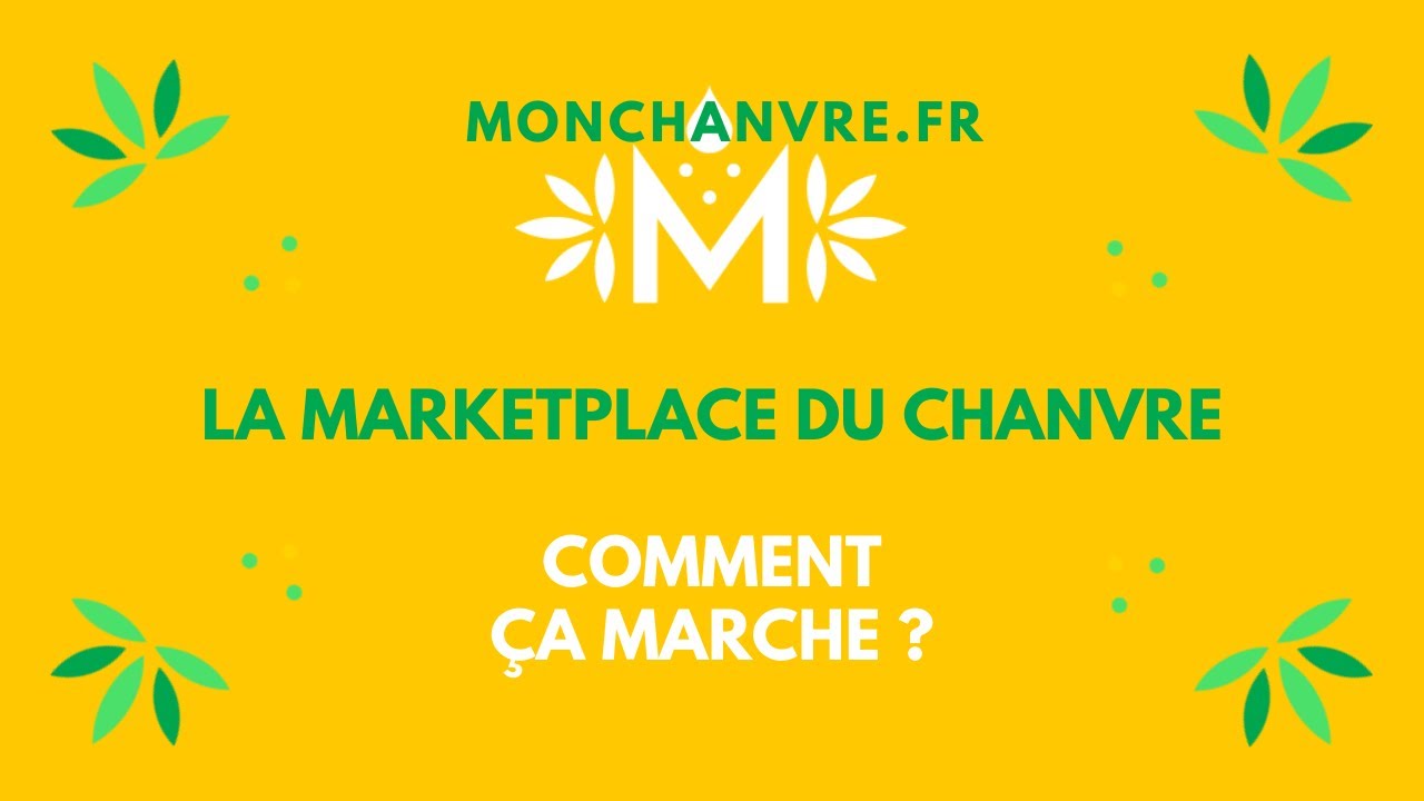Monchanvre.fr - Marketplace du chanvre fran&ccedil;ais : Comment ca marche ?