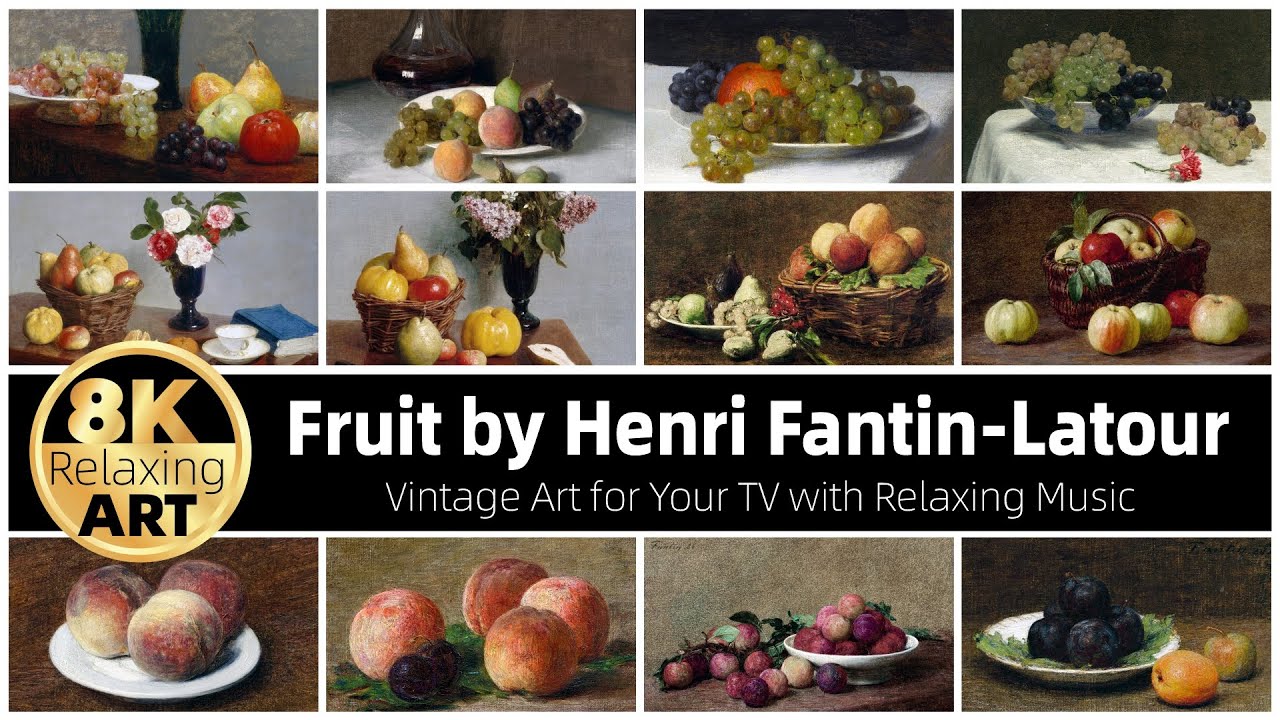 Vintage Art | Fruit by Henri Fantin-Latour | Half an Hour of Relaxing 8K HD Video with Calming Music