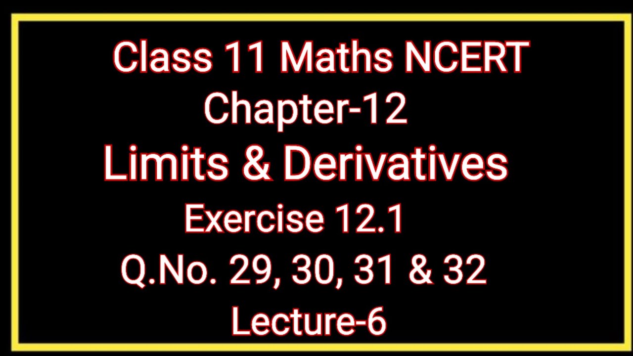 L-6 Limits and derivatives exercise 12.1 Q.No. 29,30,31,32 class 11 maths Jitendra kumar