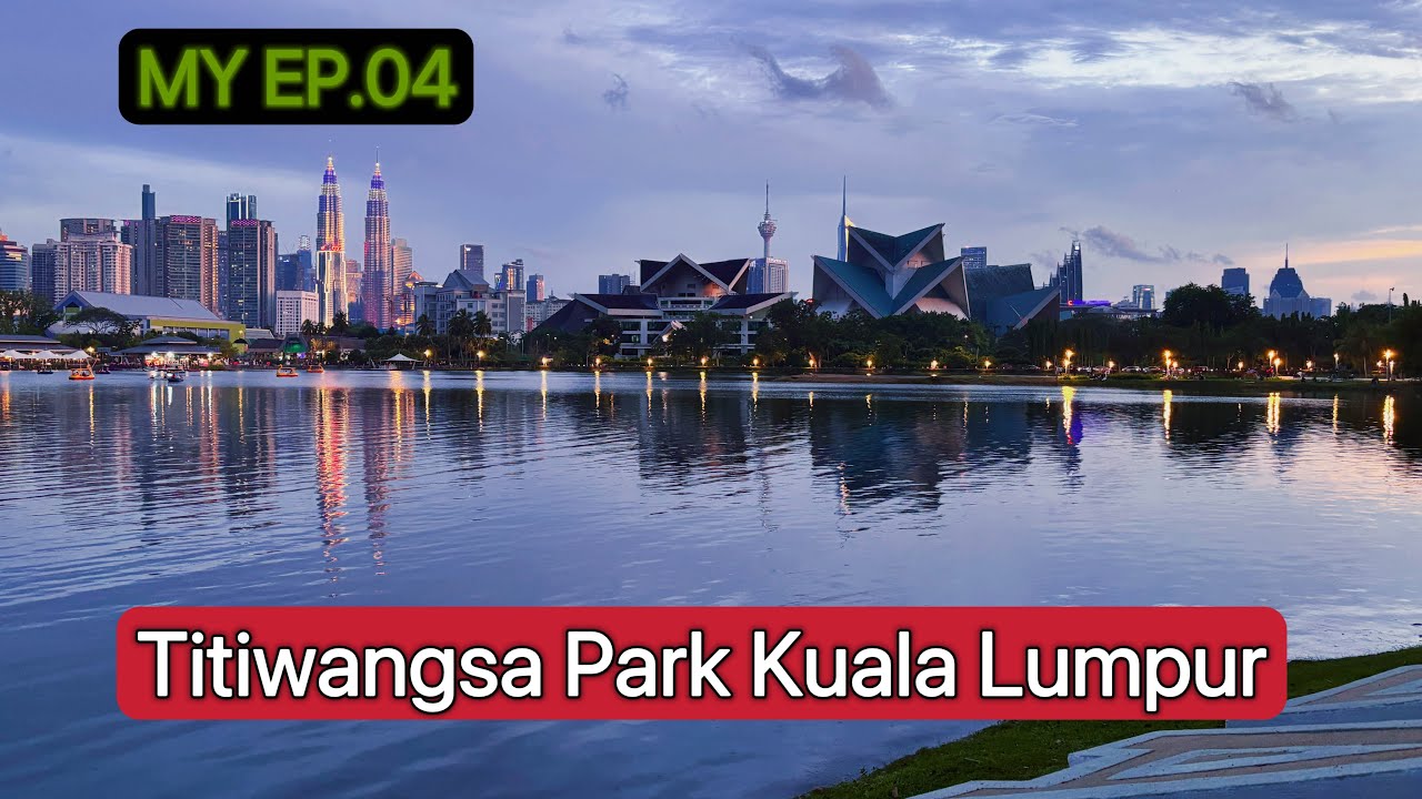 Titiwangsa Park: A Nature Lover&rsquo;s Paradise | 4K | Kuala Lumpur 🇲🇾 | EP 04 | Malaysia