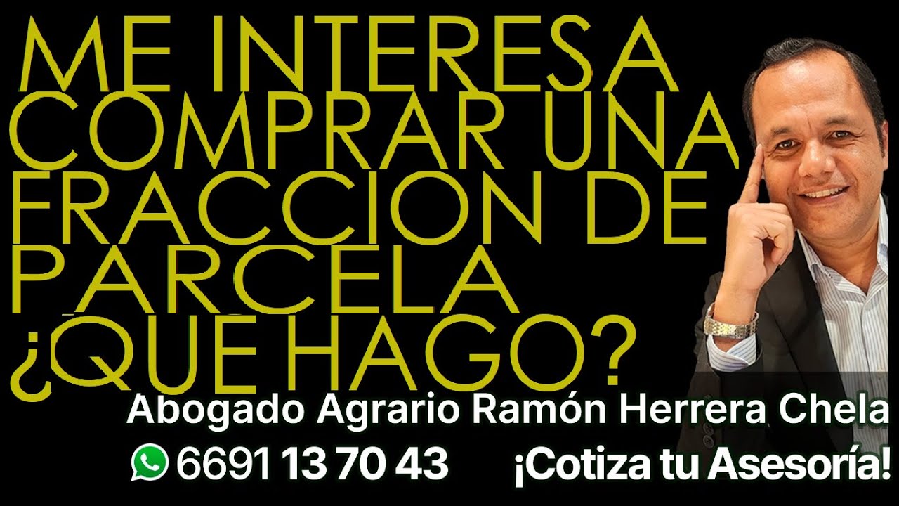 ME INTERESA COMPRAR UNA FRACCIÓN DE PARCELA ¿QUÉ HAGO?