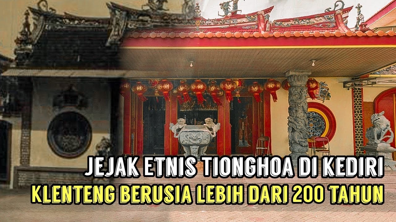 Cerita Sejarah - Jejak Klenteng Tjoe Hwie Kiong dan Rumah Duka Etnis Tionghoa Kota Kediri
