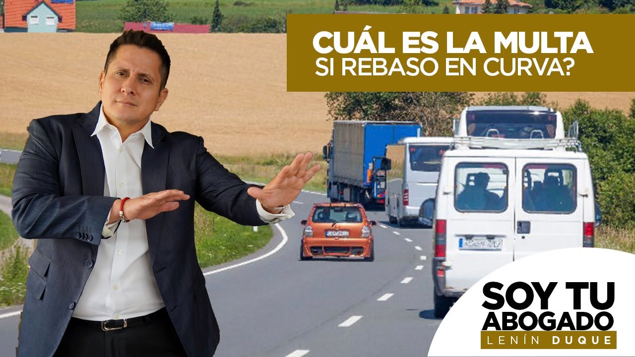 Cuál es la multa si rebaso en curva?