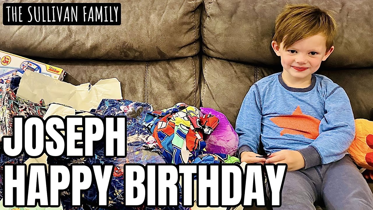 HAPPY BIRTHDAY JOSEPH | The Sullivan Family