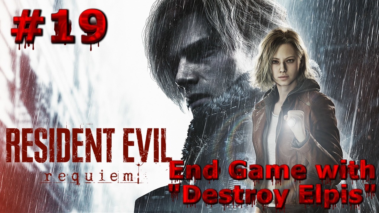 Resident Evil Requiem Gameplay Part #19 End Game with Destroy Elpis.