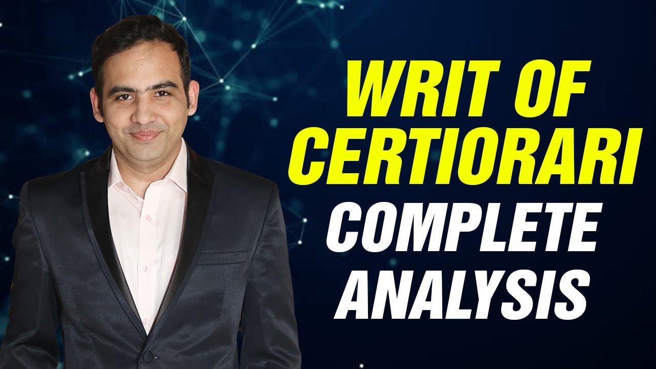 Writ of Certiorari | Constitution of India | Sanyog Vyas