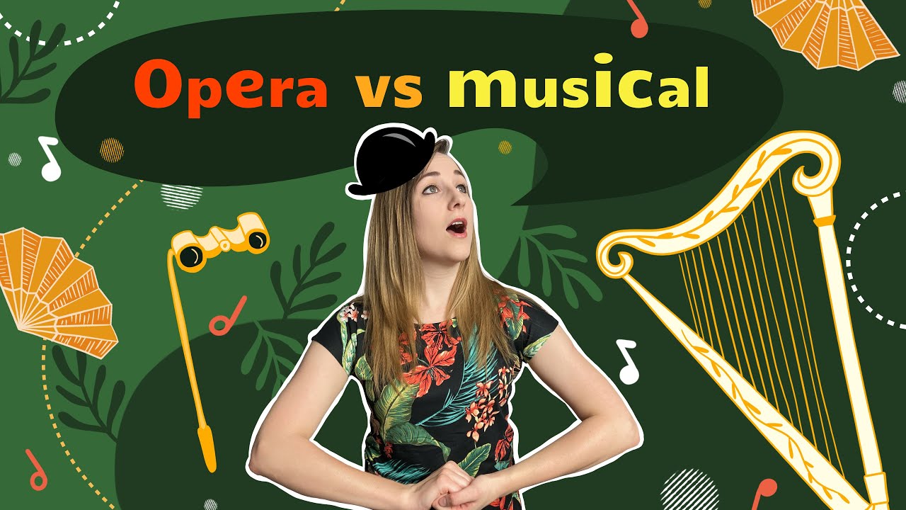 OPERA vs MUSICAL