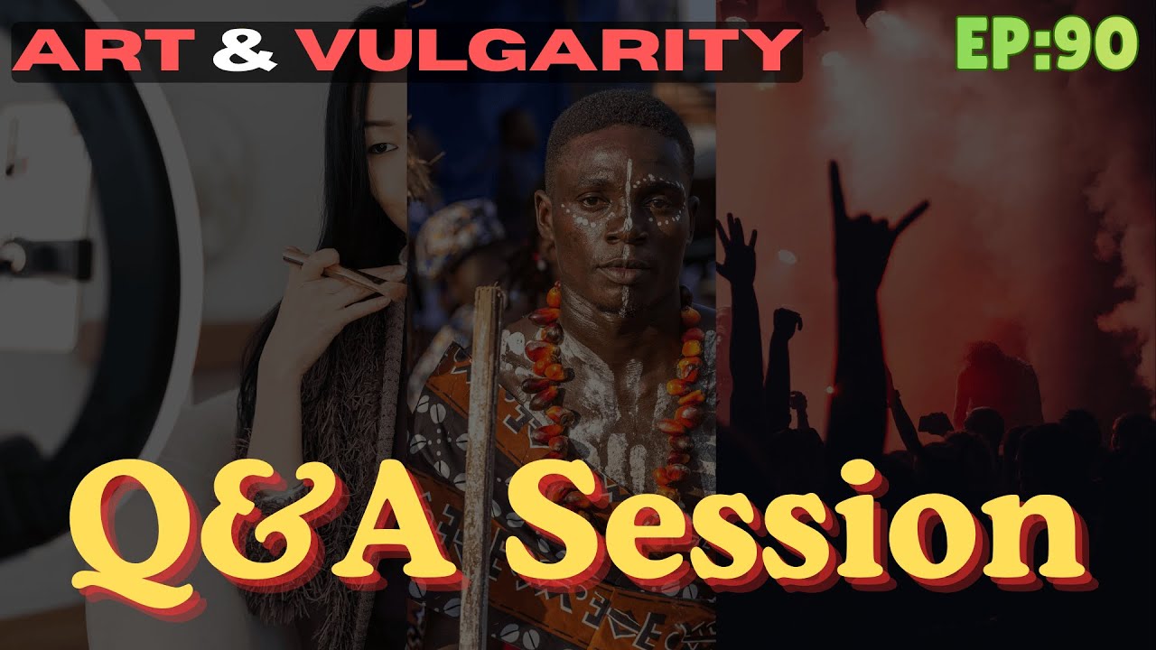 Question & Answer Session EP-90 | Art & Vulgarity | Effects of Post-Modernism