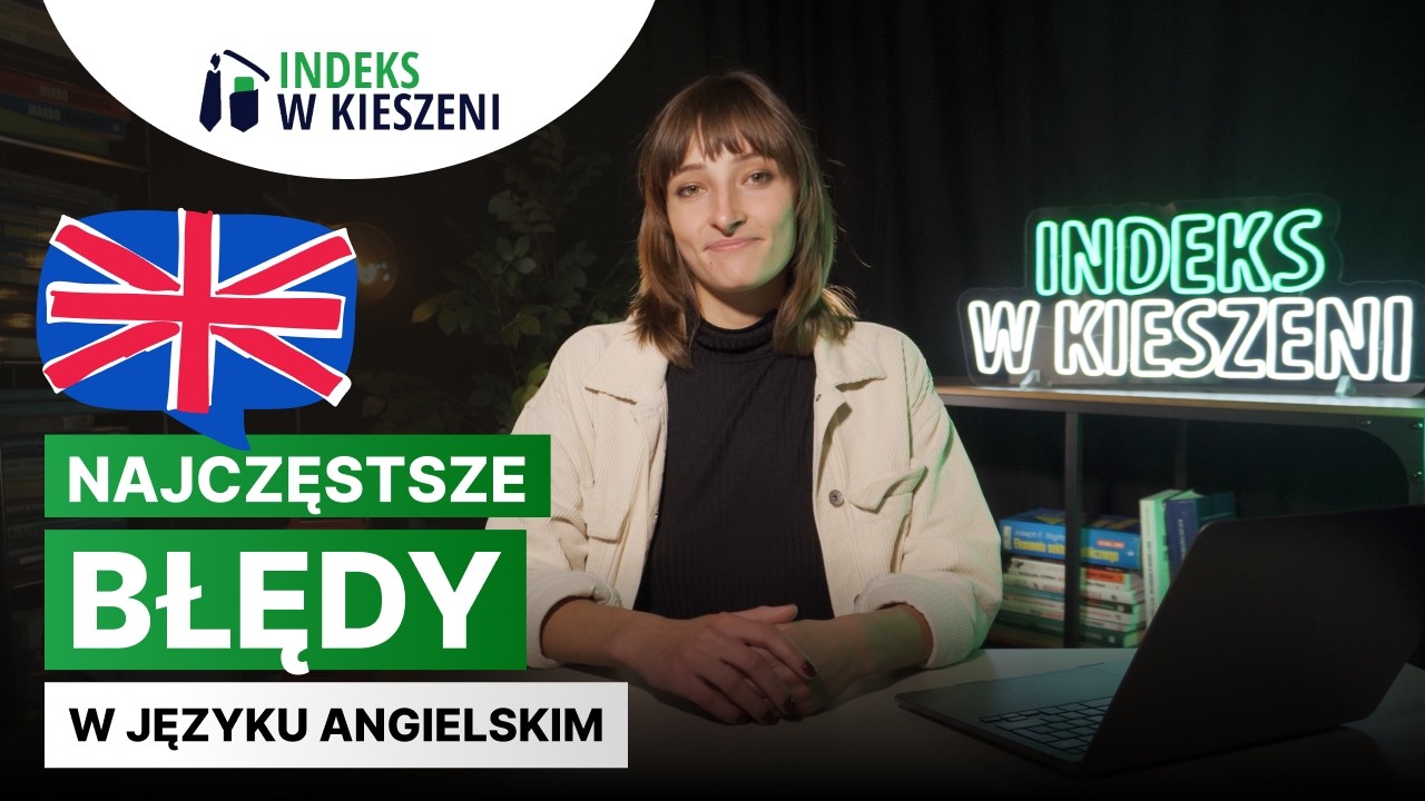 Najczęstsze błędy w języku angielskim – sprawdź, czy też je popełniasz!