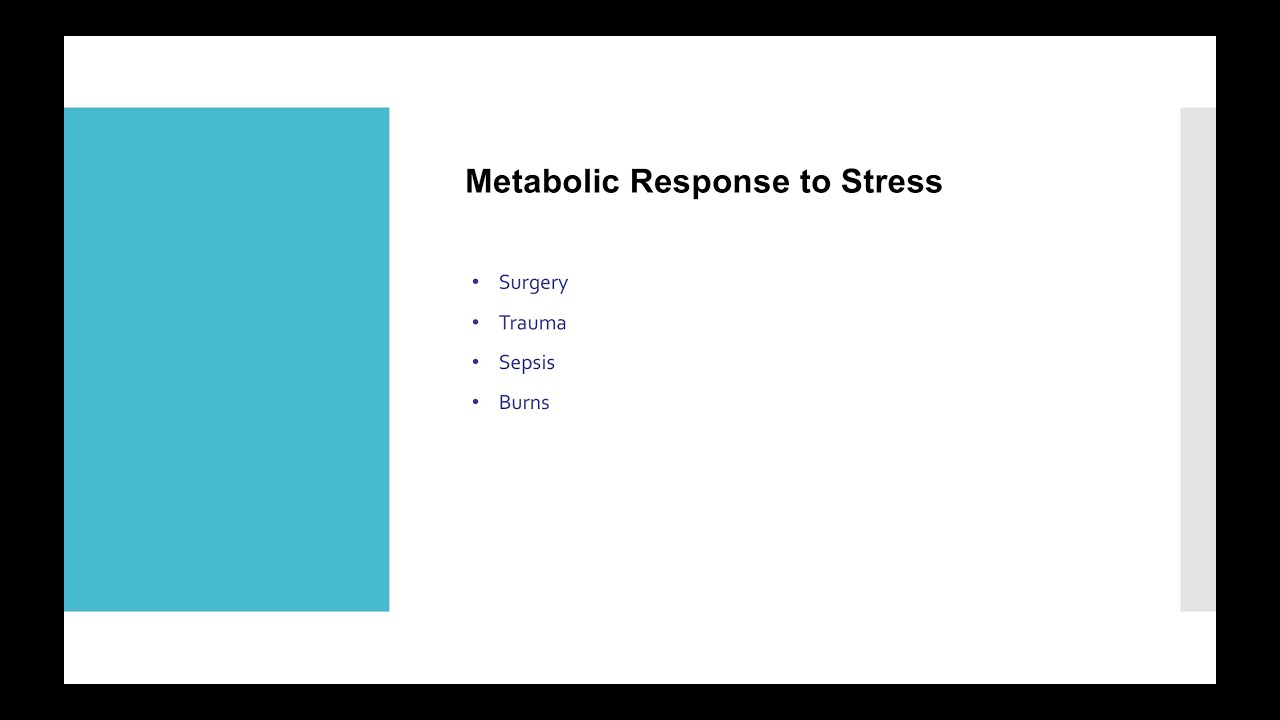 Metabolic Response to Stress (Trauma, Surgery, Sepsis, Burns)