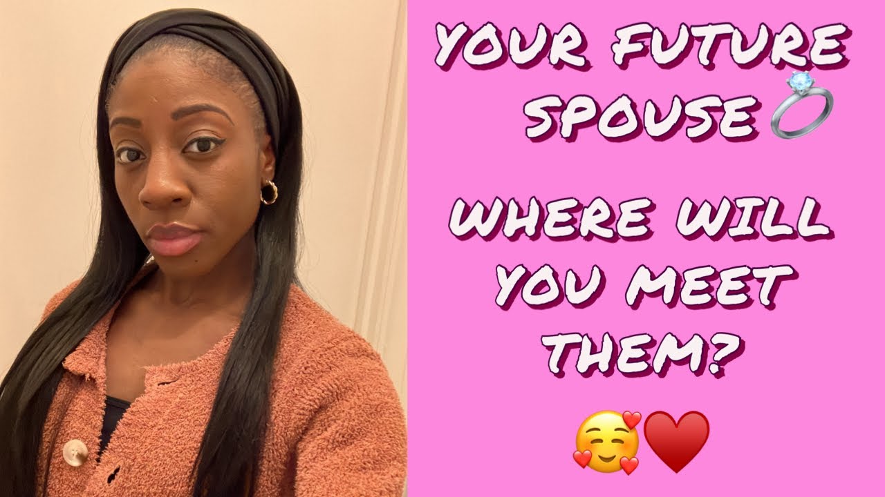 WHERE WILL YOU MEET YOUR FUTURE SPOUSE? 💍💭 PICK A CARD ✨