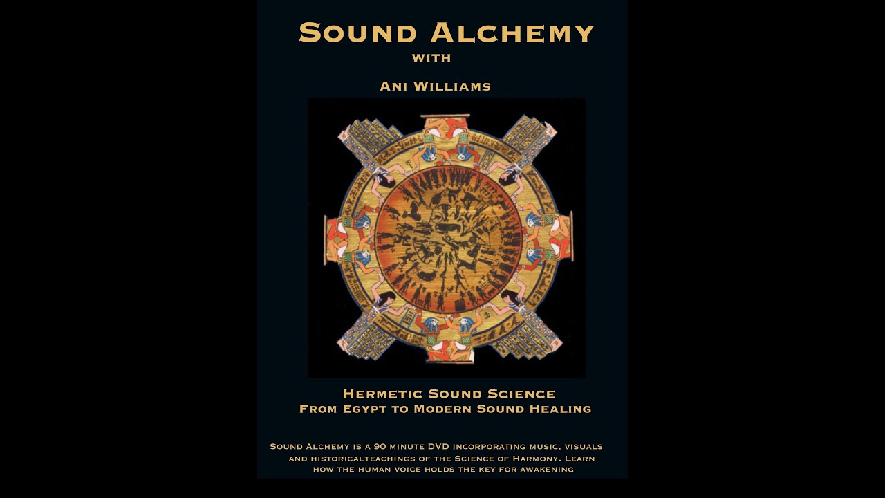 Sound Alchemy--Bio-Acoustic Medicine with Ani Williams