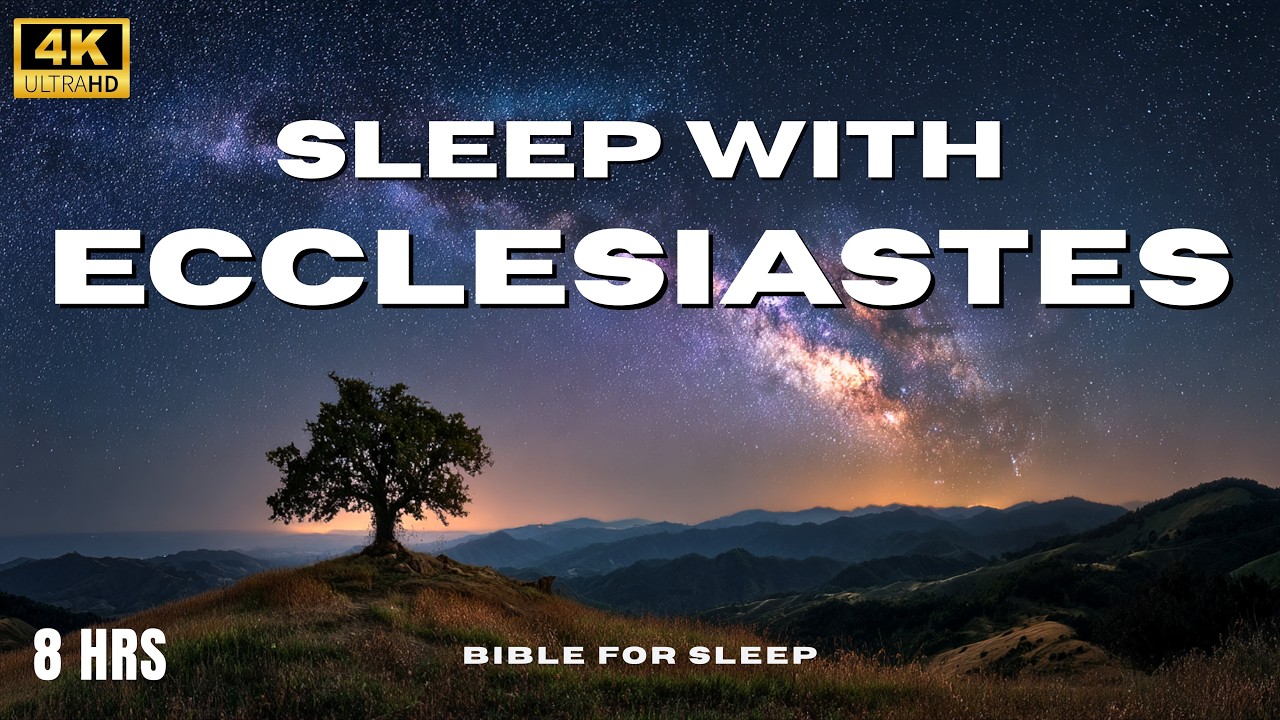 8 Hours of ECCLESIASTES for Deep Sleep | NKJV Bible Reading for Anxiety & Rest