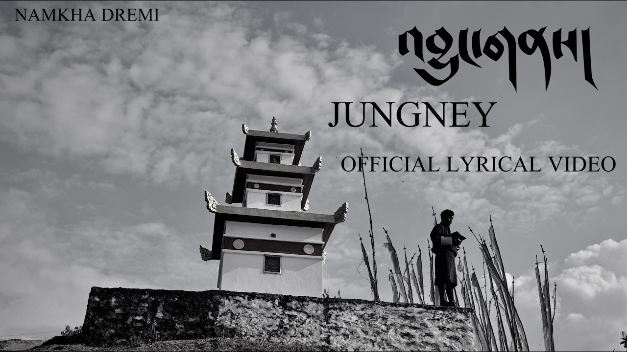 Jungney - Namkha Dremi [Official Lyrical Video]