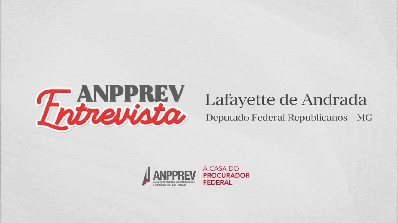 ANPPREV entrevista deputado Lafayette Andrada (REPUBLICANOS-MG)